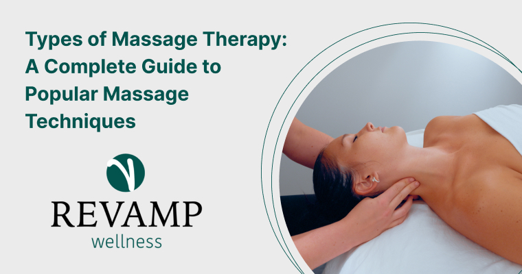 Massage therapist performing neck massage on client – types of massage therapy guide by Revamp Wellness